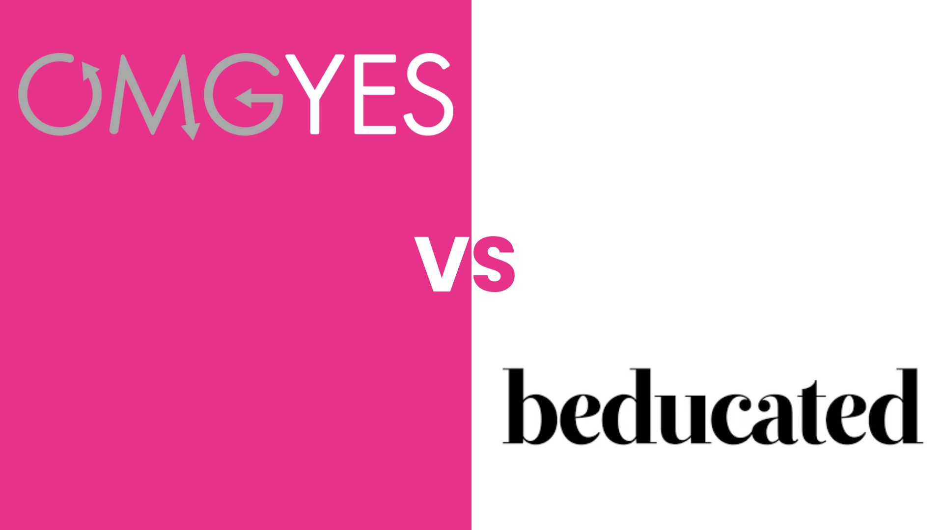 Beducated vs. OMGYES: Which Sex Education Platform Should You Get Naked With?